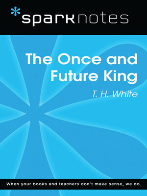 cover image of The Once and Future King: SparkNotes Literature Guide